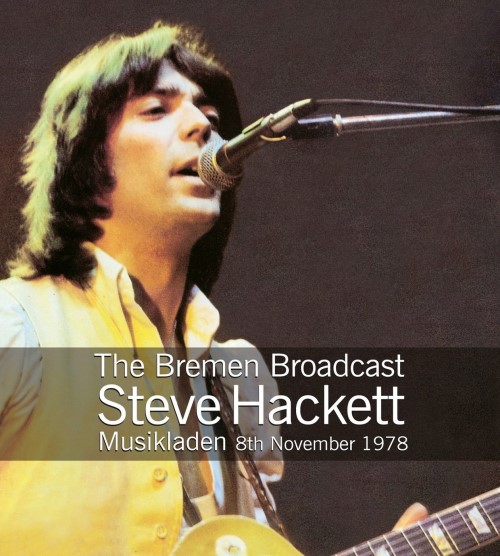 Steve Hackett - 2013 The Bremen Broadcast